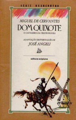 Dom Quixote - O Cavaleiro da Triste Figura