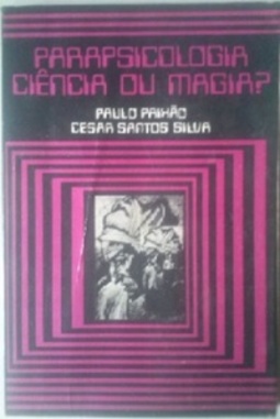 Parapsicologia, Ciência ou Magia?