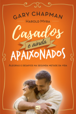 Casados e ainda apaixonados: Alegrias e desafios na segunda metade da vida