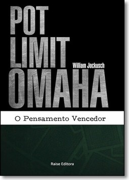 Pot limit omaha - o pensamento vencedor