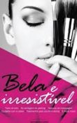 bela e irresistivel