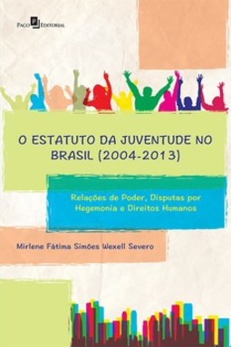 O estatuto da juventude no Brasil (2004-2013): relações de poder, disputas por hegemonia e direitos humanos