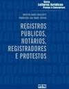 Registros públicos, notários, registradores e protestos