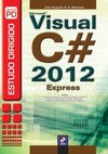 Estudo dirigido de Microsoft Visual C# 2012 Express