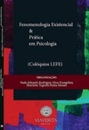 Fenomenologia Existencial & Prática em Psicologia