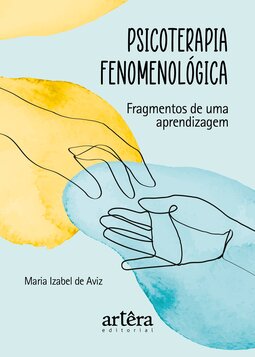 Psicoterapia fenomenológica: fragmentos de uma aprendizagem
