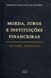 Moeda, Juros e Instituições Financeiras: Regime Jurídico