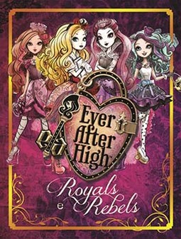 Ever After High: Royals e Rebels