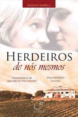 HERDEIROS DE NOS MESMOS