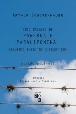 Seis ensaios de parerga e paralipomena, pequenos escritos filosóficos