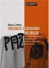 Violência e Cidadania no Brasil