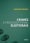 CRIMES E PROCESSO PENAL ELEITORAIS