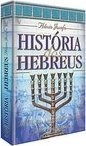 História dos Hebreus: Obra Completa
