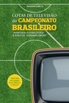 Cotas de televisão do Campeonato Brasileiro: "Apartheid futebolístico" e "Risco de espanholização"