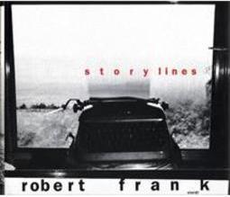 ROBERT FRANK: STORY LINES