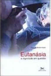 Euranásia: a Dignidade em Questão