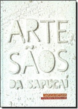 Artesaos Da Sapucai: Edicao Bilingue - Portugues/Ingles