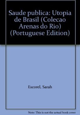 Saúde Pública: Utopia de Brasil
