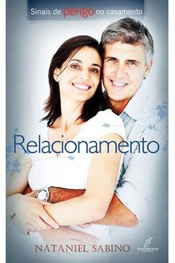 Sinais de Perigo no Casamento - Relacionamento