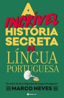A incrível história secreta da língua portuguesa