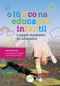 O lúdico na educação infantil: o papel mediador do educador