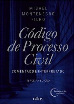 CÓDIGO DE PROCESSO CIVIL COMENTADO E INTERPRETADO