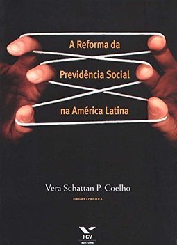 A Reforma da Previdência Social na América Latina