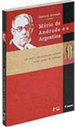 Mario de Andrade e a Argentina: um País e Sua Produção Cultural...