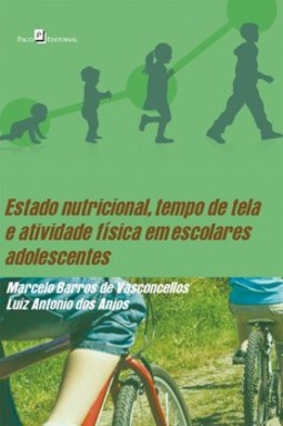 Estado nutricional, tempo de tela e atividade física em escolares adolescentes