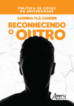 Reconhecendo o outro: política de cotas na universidade