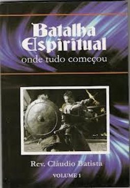 batalha espiritual onde tudo começou