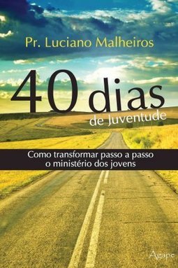40 DIAS DE JUVENTUDE