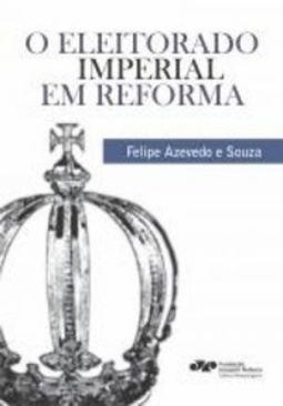 O Eleitorado Imperial em Reforma