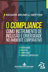 O compliance como instrumento de inclusão e diversidade no ambiente corporativo
