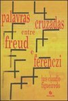 Palavras Cruzadas Entre Freud e Ferenczi