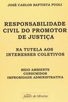 Responsabilidade Civil do Promotor de Justiça na Tutela aos Interesses