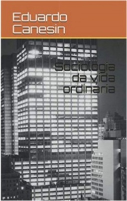 Sociologia da vida ordinária