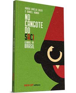 No cangote do Saci: lendas do Brasil