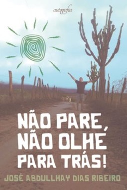 Não pare, não olhe para trás!