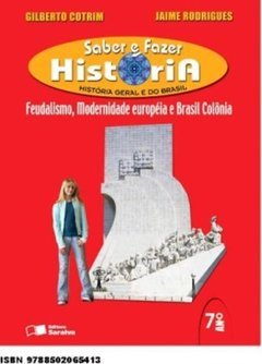 Saber e Fazer História: 7º Ano - 6ª Série - Ens.Fundam.