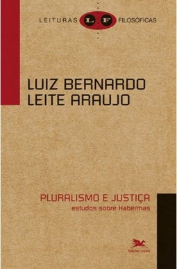 Pluralismo e justiça - Estudos sobre Habermas