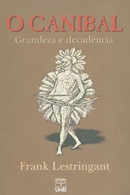 O canibal: grandeza e decadência
