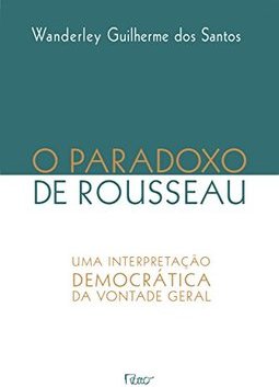 O Paradoxo de Rousseau: uma Interpretação Democrática da Vontade...