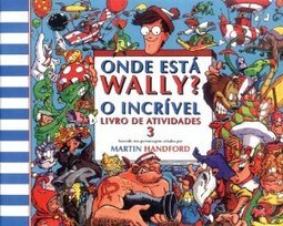Onde Está o Wally? : o Incrível Livro de Atividades 3