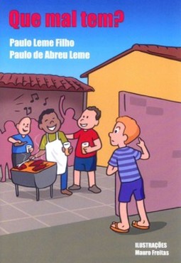 Que mal tem?
