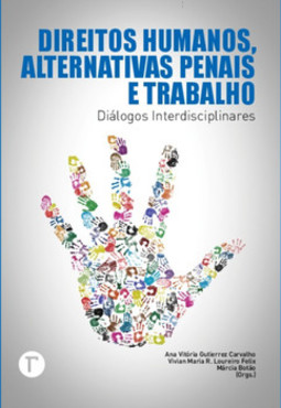Direitos humanos, alternativas penais e trabalho: diálogos Interdisciplinares