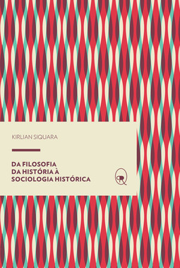 Da filosofia da história à sociologia histórica
