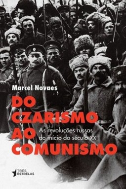 Do czarismo ao comunismo: as revoluções russas do início do século XX
