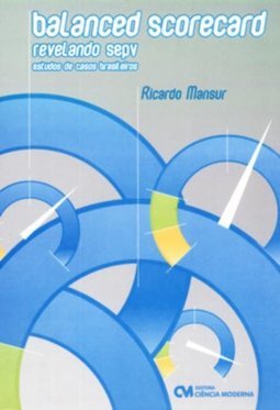 Balanced Scorecard: Revelando SEPV - Estudo de Casos Brasileiros