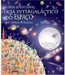 O Mais Sensacional Guia Intergaláctico do Espaço